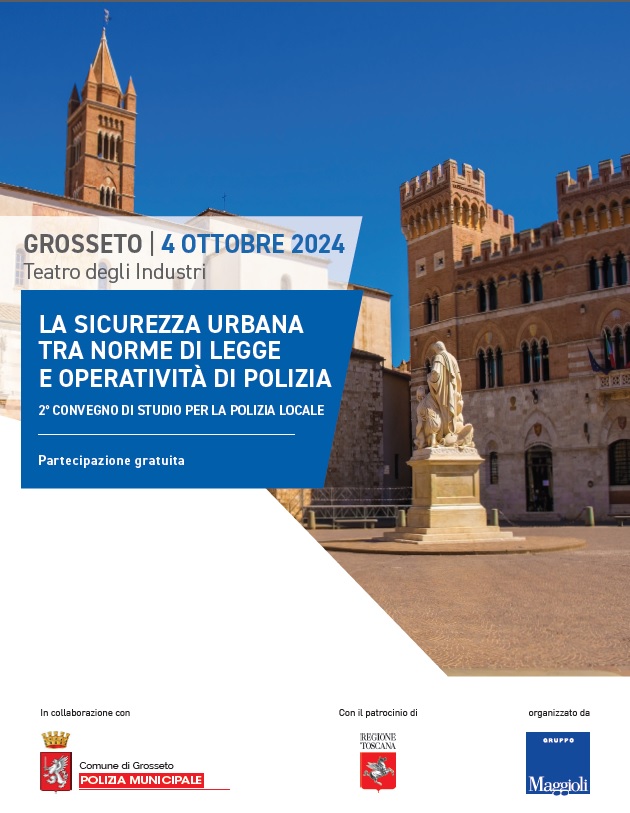 2° Convegno di Studio per la Polizia Locale – 4 Ottobre  2024, Grosseto