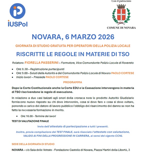 6 MARZO 2026, Novara: GIORNATA DI STUDIO GRATUITA PER OPERATORI DELLA POLIZIA LOCALE: RISCRITTE LE REGOLE IN MATERIE DI TSO
